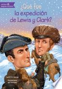 Que Fue La Expedicion de Lewis y Clark?