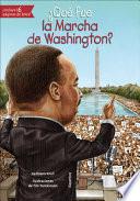Que Fue La Marcha De Washington?/ What Was The March On Washington?