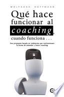 Qué hace funcionar al coaching, cuando funciona...