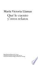 Qué le cuento y otros relatos