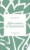 ¡Que muera la Ilustración!