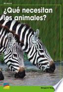 ¿Qué necesitan los Animales?