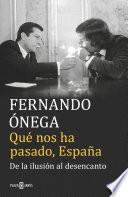 Qué nos ha pasado, España