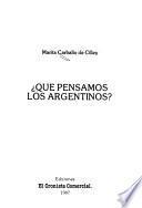 Qué pensamos los argentinos?