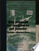 Que piensan los uruguayos del puente