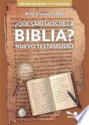 ¿Qué sabemos de la biblia?