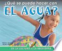 Que se puede hacer con el agua?