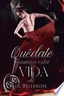 Quédate conmigo esta vida