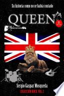 Queen. Su historia como no se había contado