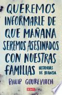 Queremos informarle de que mañana seremos asesinados con nuestras familias