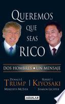 Queremos que seas rico
