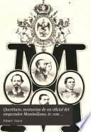 Querétaro, memorias de un oficial del emperador Maximiliano, tr. con notas por L. Elizaga