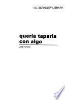 Quería taparla con algo