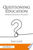 Questioning Education