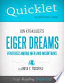 Quicklet on Jon Krakauer's Eiger Dreams: Ventures Among Men and Mountains (CliffNotes-like Summary, Analysis, and Review)