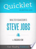 Quicklet on Steve Jobs by Walter Isaacson
