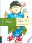 ¿Quién dice no a las drogas?