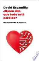 ¿Quién dijo que todo está perdido?