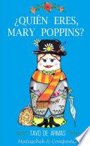 ¿Quién eres, Mary Poppins?