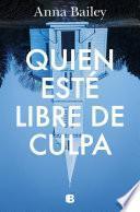 Quien esté libre de culpa