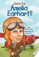 Quien Fue Amelia Earhart?
