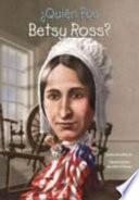 ¿Quién fue Betsy Ross?