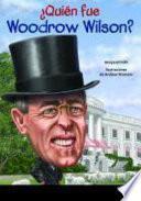 ¿Quién fue Woodrow Wilson?