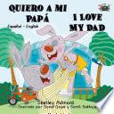 Quiero a mi Papá I Love My Dad