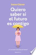 Quiero saber si el futuro es contigo