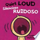 Quiet Loud / Silencioso ruidoso