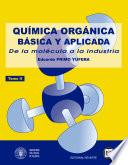 Química orgánica básica y aplicada: de la molécula a la industria. Tomo 2