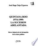 Quintana Roo, 1974-1999