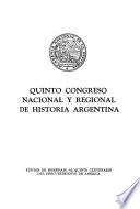 Quinto Congreso Nacional y Regional de Historia Argentina