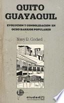 Quito, Guayaquil: evolución y consolidación en ocho barrios populares