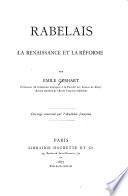 Rabelais, la renaissance et la réforme