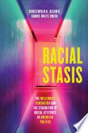 Racial Stasis