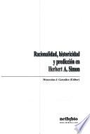 Racionalidad, Historicidad y Predicción en Herbert A. Simon.