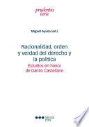 Racionalidad, orden y verdad del derecho y la política