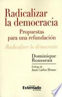 Radicalizar la democracia. Propuestas para una refundación.