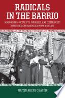 Radicals in the Barrio