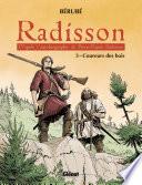 Radisson - Tome 03