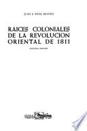 Raíces coloniales de la Revolución Oriental de 1811