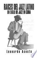 Raices del jazz latino