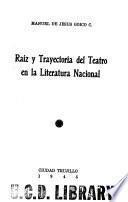 Raíz y trayectoria del teatro en la literatura nacional