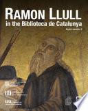 Ramon Llull in the Biblioteca de Catalunya