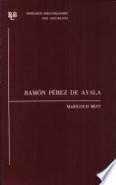 Ramón Pérez de Ayala, an Annotated Bibliography of Criticism