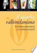 Rapsodia valleinclaniana: escritura narrativa y escritura teatral