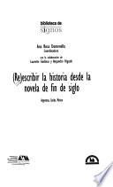 (Re)escribir la historia desde la novela de fin de siglo