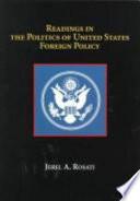 Readings in the Politics of U.S. Foreign Policy