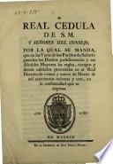 Real cedula de S.M. y señores del Consejo por la qual se manda, que en las Varas de los Pueblos de Señorío guarden los Dueños jurisdicionales y sus Alcaldes Mayores las reglas, tiempos y demás calidades prevenidas en el Real Decreto de veinte y nueve de Marzo de mil setecientos ochenta y tres, en la conformidad que se expresa
